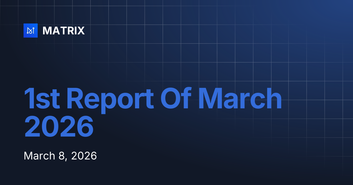 1st Report Of March 2026 | MATRIX