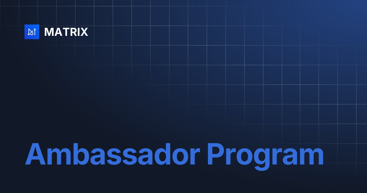 Ambassador Program | MATRIX