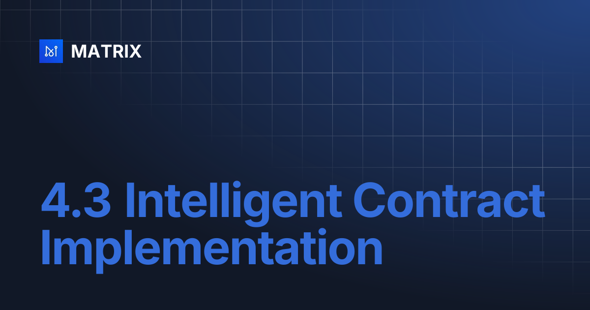 4.3 Intelligent Contract Implementation | MATRIX
