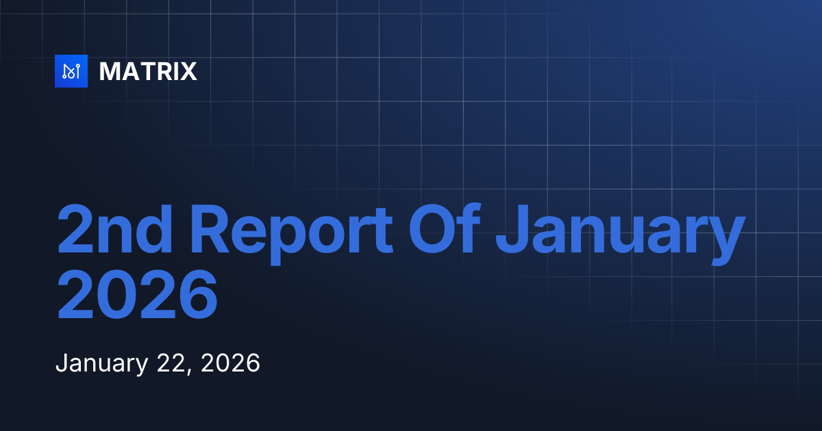 2nd Report Of January 2026 | MATRIX